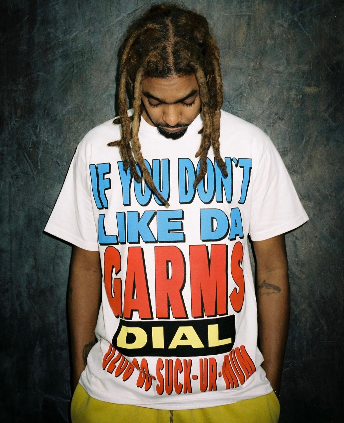 if you don't like da garms