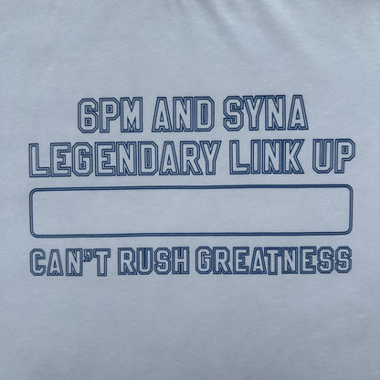 6sy cant rush greatness tee