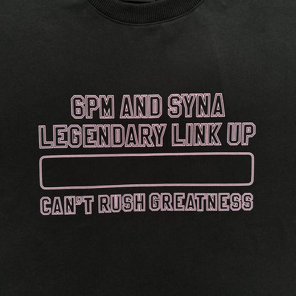 6sy cant rush greatness tee