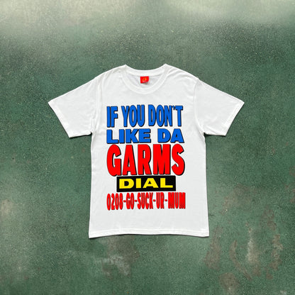 if you don't like da garms